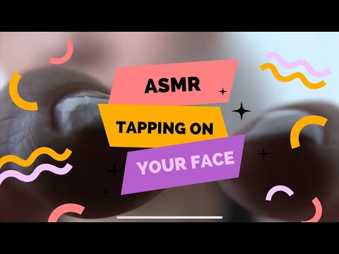 ASMR tapping on your face