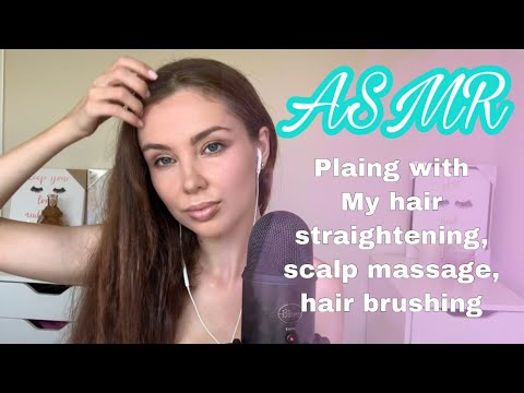 ASMR | SCALP MASSAGE, HAIR BRUSHING, PLAING WITH MY HAIR