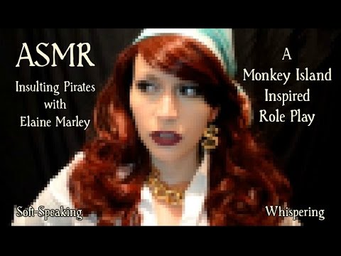 ASMR Insulting Pirates with Elaine Marley . A Monkey Island Inspired Role Play