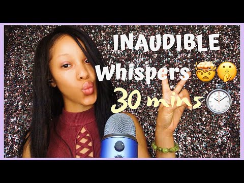ASMR MOUTH SOUNDS INAUDIBLE WHISPERS | 30 MINS OF PURE INAUDIBLE WHISPERS Including CUPPED WHISPERS