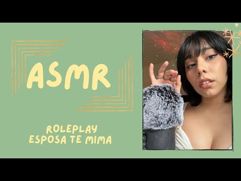 ASMR- ESPOSA TE MIMA/ROLEPLAY