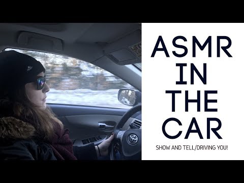 ASMR in the Car | Show and Tell and Driving You Around!