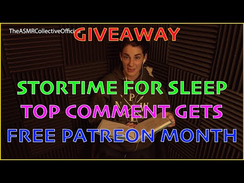 (ASMR Giveaway!) Story-time for Sleep Episode 5 - Top Comments Wins A Month To All Patreons.