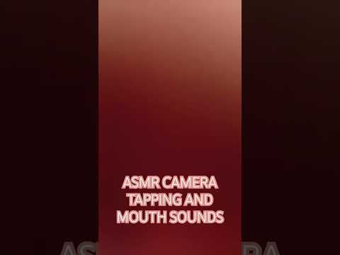 ASMR CAMERA TAPPING AND MOUTH SOUNDS #asmr #shorts #asmrshorts