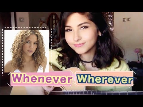Shakira - whenever wherever (cover)