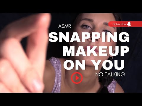 ASMR snapping makeup on you NO TALKING