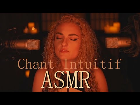 ASMR - Chant Intuitif