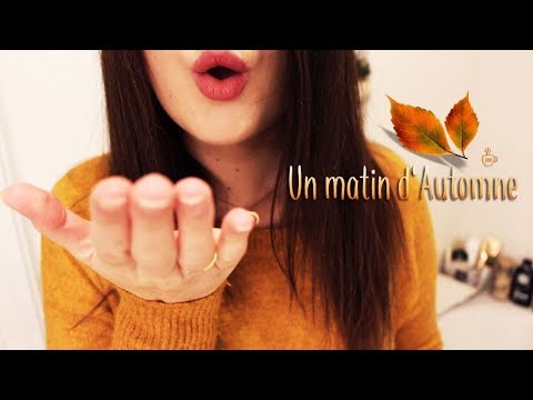 ASMR 👂🏻🍂 Un matin d' Automne 2017 - Chuchotement - Pure Whispering ♡  3Dio
