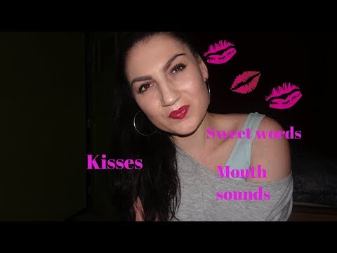 ASMR Kissing you,sweet words,mouth sounds.