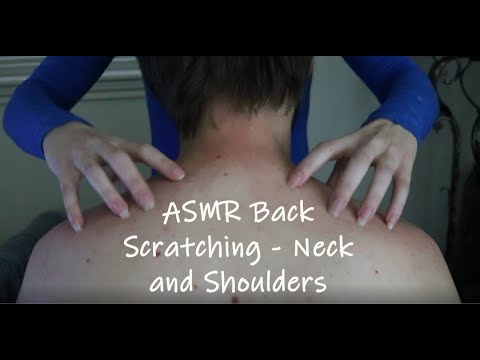 ASMR| Back Scratching - Neck and Shoulders (No Talking)
