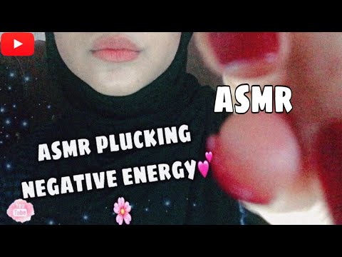 Asmr plucking&brushing away negative energy💕/ سحب الطاقة السلبية