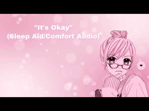 "It's Okay" (Sleep Aid/Comfort Audio) (F4A)