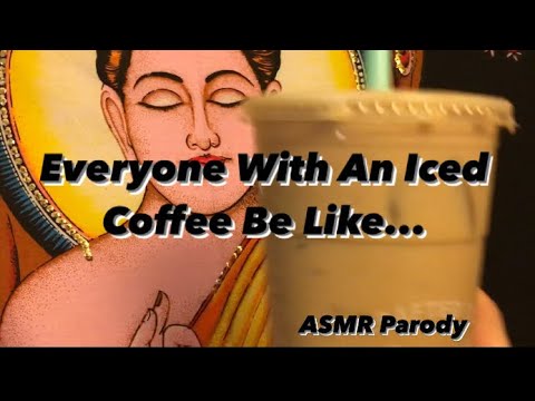 ASMR | EVERYONE WITH AN ICED COFFEE BE LIKE ☕️ (Iced Coffee Shaking Parody • Lofi)