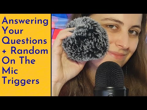 ASMR Answering Your Questions - Soft Spoken Ramble With Random On The Mic Triggers
