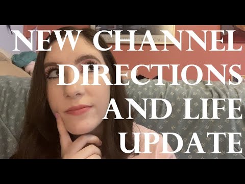 {ASMR} New Channel Direction/Life Update