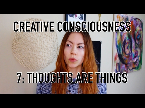 CC7: THOUGHTS ARE THINGS