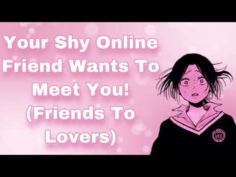 Your Shy Online Friend Wants To Meet You! (Friends To Lovers) (Shy/Flustered Girl) (Kissing) (F4A)