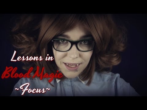☆★ASMR★☆ Callidora | Lessons in Blood Magic ~ Focus