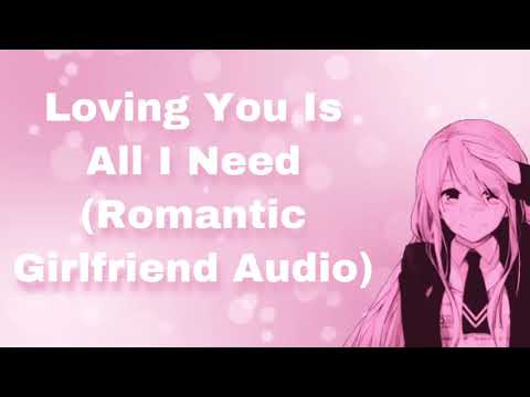 Loving You Is All I Need (Romantic Girlfriend Audio) (F4A)