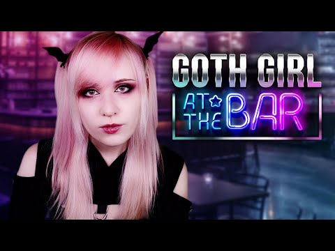 ASMR Roleplay - Mean & Flirty Goth Girl at the Bar!