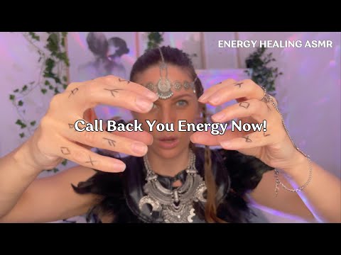 Call Back Your Energy Now! | SHAMANIC WITCHY ENERGY HEALING ASMR | Soul Retrieval