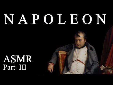 ASMR Bedtime Story - Napoleonic Wars / The Fall (part 3)