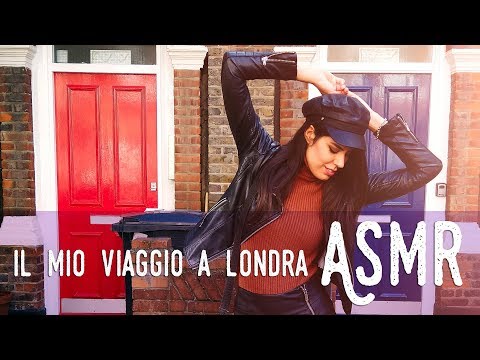 ASMR ita - 🇬🇧 VIAGGIO a LONDRA · Vi porto con ME (Whispering)