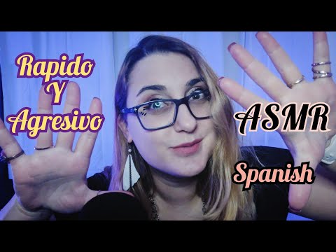 ASMR en Español Rapido y Agresivo