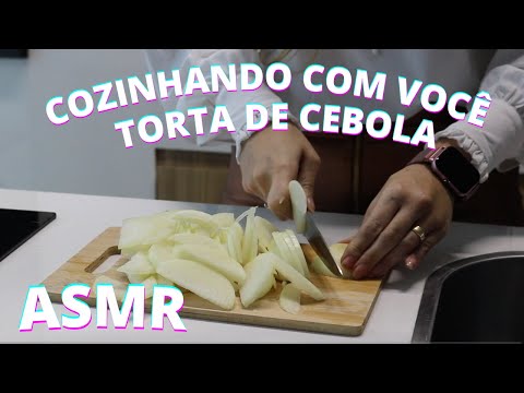 ASMR COZINHANDO COM VOCE TORTA DE CEBOLA -  Bruna Harmel ASMR