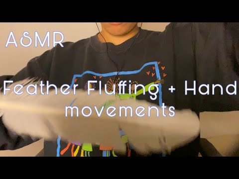 ASMR ~ Feather Fluffing + Hand Movements For Sleep 🪶😴
