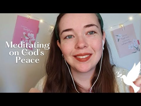 Christian ASMR for Anxiety | Meditating on God's Peace | Personal Attention, Soft Spoken