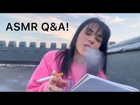 ASMR | Asking YOU Questions 😍 (Q&A, Smoking & Whispering)
