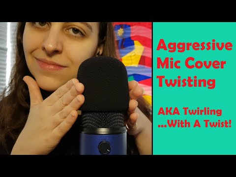 ASMR Aggressive Mic Cover Twisting (or Mic Swirling with a Twist!)