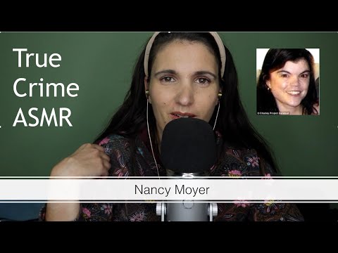 ASMR True Crime - Nancy Moyer