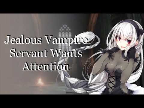 Jealous Vampire Servant Wants Your Attention