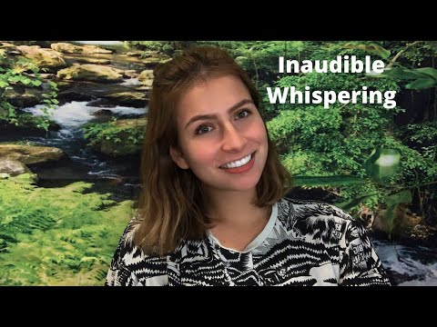 ASMR | INAUDIBLE WHISPERING