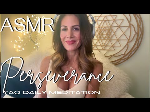 ASMR ☯️Tao Daily Meditation: DAY 43 ✨  PERSEVERANCE✨