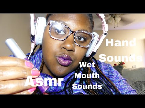 ASMR *wet mouth sounds & hand sounds | Janay d ASMR