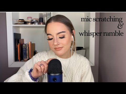 ASMR | mic scratching and whisper ramble with no mic cover