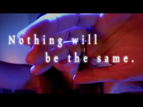 Nothing Will Be the Same Again | Impression & Suggestion Healing | Energy Work with ASMR