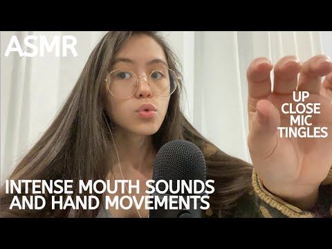 ASMR | Intense Mouth Sounds and Hand Movements | up-close mic tingles