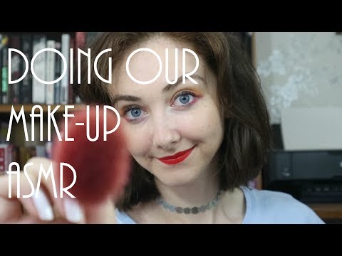 Doing my Make-Up and Yours (ASMR)