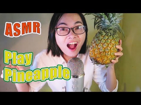 ASMR Play Pineapple (tapping, Scratching, Cutting), ASMR quả dứa |ASMR Huyen