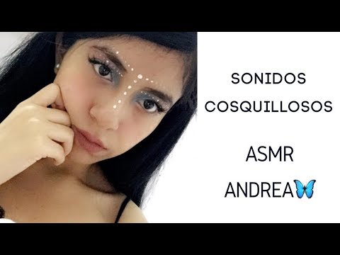 ASMR - SONIDOS COSQUILLOSOS- ASMR ANDREA🦋