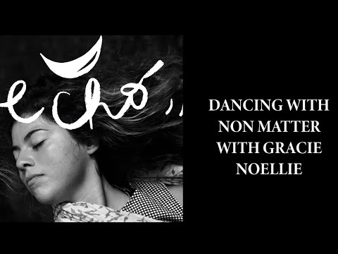 Dancing with non matter with Gracie Noellie
