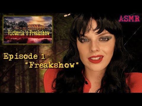 ASMR Victoria's Freakshow Ep 1 "Freakshow" | Supernatural Roleplaying | Tapping | REUPLOAD