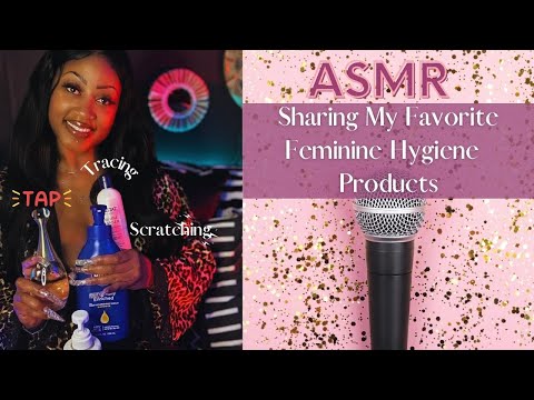 ASMR | Sharing My Favorite Feminine Hygiene Products And Tips | Tapping Scratching Tracing