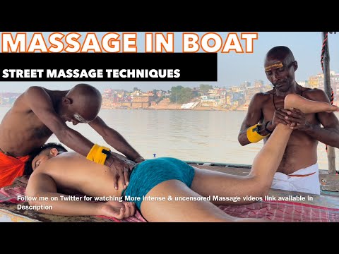 Street Body Massage In Boat By Street Chamunda brothers | asmr yogi
