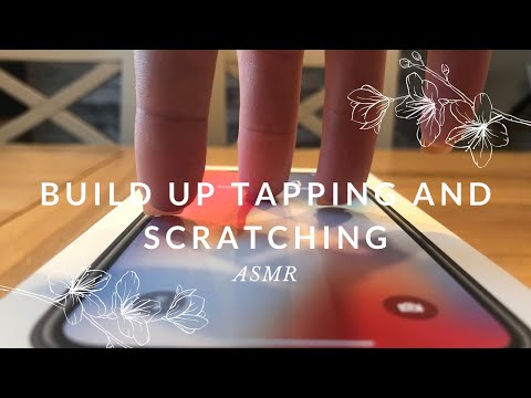 ASMR BUILD UP TAPPING AND SCRATCHING (No talking)