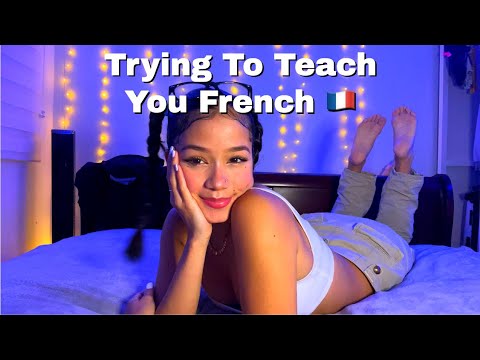 ASMR| Trying To Teach You French 🇫🇷 (SUPER TINGLY) PT3